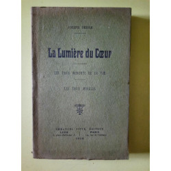 Joseph Serre La Lumière du Cœur Les Trois Moments de La Vie