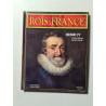 Les Rois de France: Henri IV les souverain pacificateur