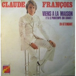 Viens À La Maison (Y'a Le Printemps Qui Chante)