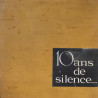 10 Ans de Silence