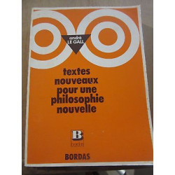 André Le gall Textes nouveaux pour une philosophie nouvelle