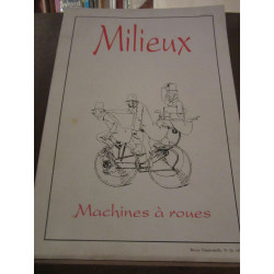 Milieux et Techniques Revue Trimestrielle N36 Machines à roues