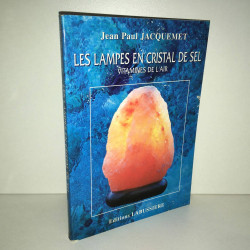 Jean Paul Jacquemet LES LAMPES EN CRISTAL DE sel VITAMINES DE...