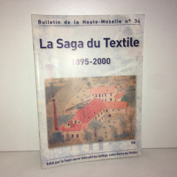 Le Thillot BULLETIN DE LA HAUTE MOSELLE n 34 LA SAGA DU TEXTILE