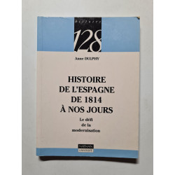 Histoire de l'Espagne de 1814 à nos jours : Le défi de la...