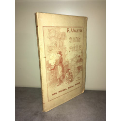 r Valette SANS MERE illustrations Maurice Dessertenne ALBIN MICHEL sd
