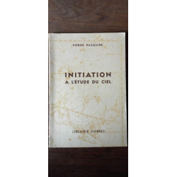 Pierre Pasquier Initiation A l'étude Du Ciel