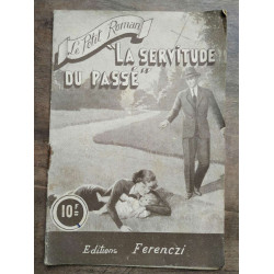 Le Petit Roman La servitude du passé - Ferenczi
