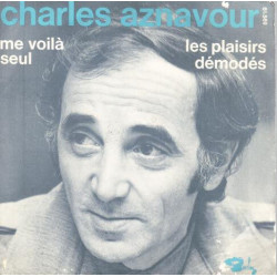 Les Plaisirs Démodés / Me Voilà Seul