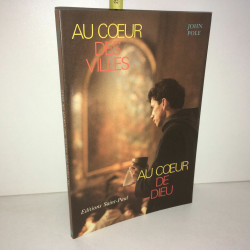 Au coeur des villes Au coeur de dieu de John Pole
