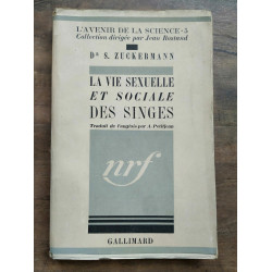 Dr s zuckermann La vie sexuelle et sociale des singes gallimard