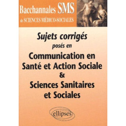 Sujets corrigés posés en Communication en Santé et Action Sociale...