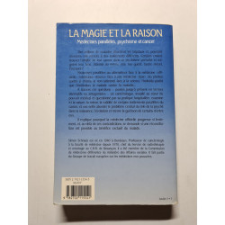 La magie et la raison - medecines paralleles psychisme et cancer
