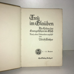 TREU IM GLAUDEN Die Leiden der Evangelischen IM Elsaß