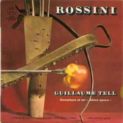 Guillaume Tell: Ouverture Et Air "Selva Opaca"