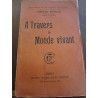 Edmond perrier A travers le Monde vivant