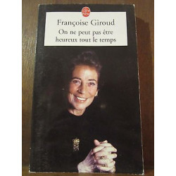 on ne peut pas être heureux tout le temps le Livre de Poche