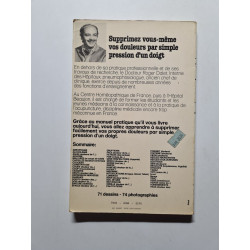 Supprimez vous-même vos douleurs par simple pression d'un doigt