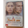Touch me (neuf sous blister)