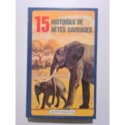 15 histoires de bêtes sauvages