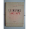LE DERNIER MOUSSEM édition originale hors commerce