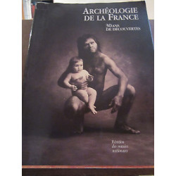 Archéologie de la france 30 ans de découvertes Réunion des musées...