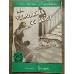 Mon Roman d'aventures La vengeance du griot - Maurice de moulins