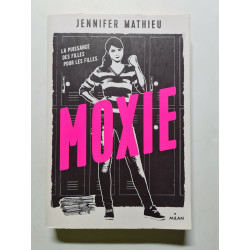 Moxie: A Novel