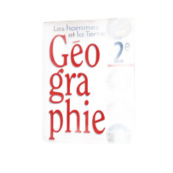 Les hommes et la terre - Géographie 2e