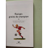 Romain graine de champion