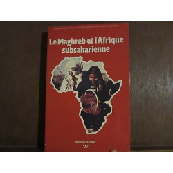Le Maghreb et l' Afrique subsaharienne