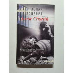 Soeur Charité : Croire en l'innocence d'un enfant envers et contre...