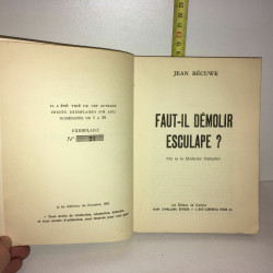 Jean Bécuwe dédicace faut il DEMOLIR ESCULAPE n 2030 de 1962