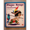 Plume rouge et l'ourson perdu