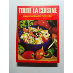 Toute la cuisine la cuisine familiale en mille et une recettes