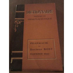 Dictionnaire médico-pharmaceutique Pharmacie du Docteur Bost
