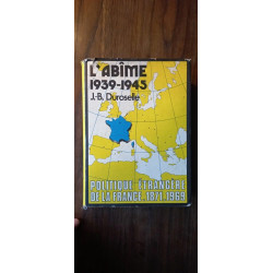 j b duroselle L'Abîme 1939 1945 Imprimerie nationale 1982