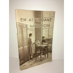 EN ATTENDANT LE MEDECIN guide alphabétique médecine à l'école Manuel