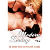 Modern Loving - Vol. 2 : Le guide idéal du plaisir sexuel