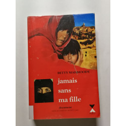 Jamais sans ma fille tomes I et II