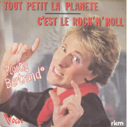 Tout Petit La Planète / C'est Le Rock 'n' Roll