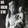 Ma Roche D'Or