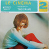 Le Cinéma / Two Drums