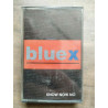 Blue X Know now no Cassette Audio-K7 NEUF SOUS BLISTER