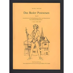 Das Basler Postwesen Band I - 1360-1450 fürstbischöflichen Post
