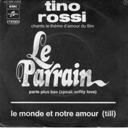 Parle Plus Bas (Speak Softly Love) / Le Monde Est Notre Amour (Till)