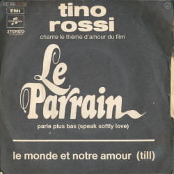 Parle Plus Bas (Speak Softly Love) / Le Monde Est Notre Amour (Till)
