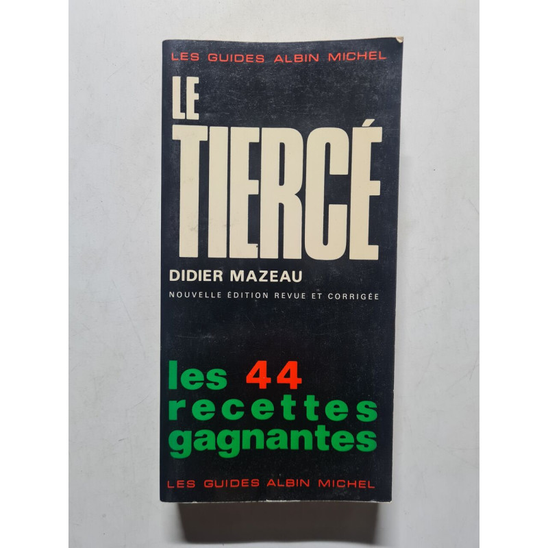 Le Tiercé les 44 reccettes gagnantes