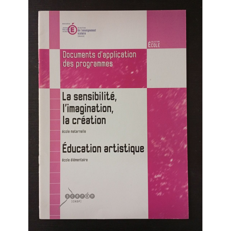 La sensibilité l'imagination la création - École maternelle