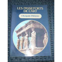 LES PASSEPORTS DE l'art L'Acropole d'Athènes